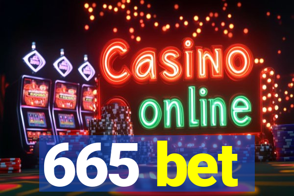 665 bet